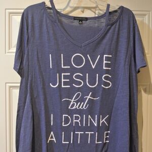 WOMENS XL BLUE I LOVE JESUS BUT I DRINK A LITTLE SHIRT